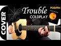 TROUBLE 😔 - Coldplay / GUITAR Cover / MusikMan N°142