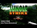 JUNGLE STRIKE INTRO IllyaB S Remaster