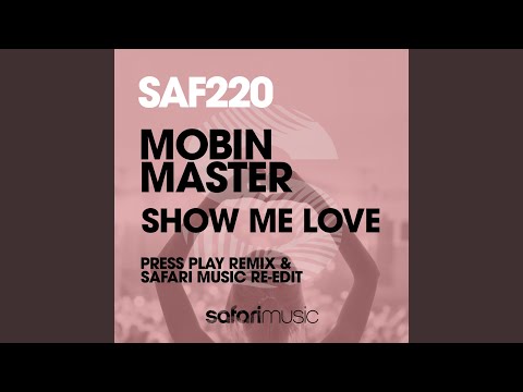 Show Me Love 2018 (Press Play Remix)