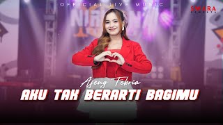 Download lagu Ajeng Febria ft OM Nirwana Comeback - Aku Tak Berarti Bagimu ( Live Music) mp3 Download lagu Ajeng Febria ft OM Nirwana Comeback - Aku Tak Berarti Bagimu ( Live Music) mp3