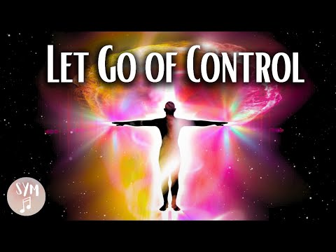 Surrender Meditation Music | Let Go of Control | Accept Yourself and Release Resistance