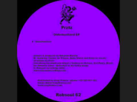 Prztz - Oldschoolized EP (Robsoul)