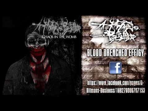 A Hitman's Business - Blood Drenched Effigy (New Song 2013)