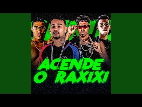 Acende o Raxixi