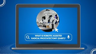 What is Robotic Assisted Radical Prostatectomy (RARP)?