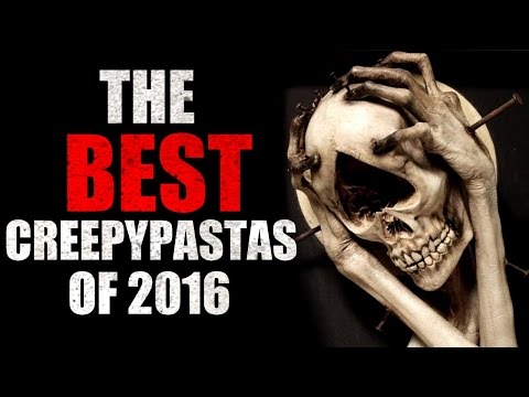 The Best Creepypastas of 2016 Video