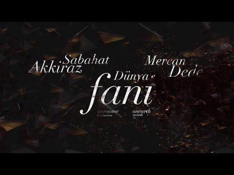 Mercan Dede  Ft. Sabahat Akkiraz - Fani (Tevhid)