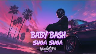 Baby Bash - Suga Suga (Rex Hooligan Bootleg) [Drum and Bass]