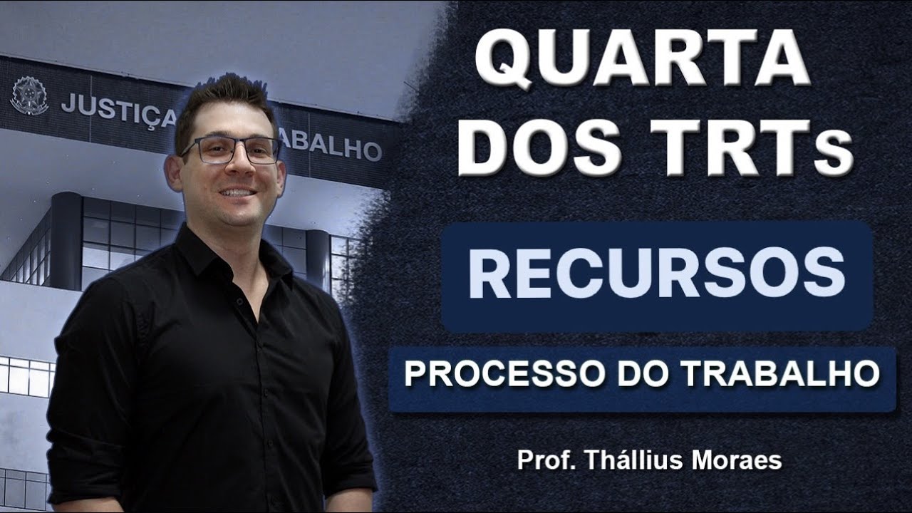 Processo do Trabalho Simplificado - Recursos - Prof  Thallius Moraes