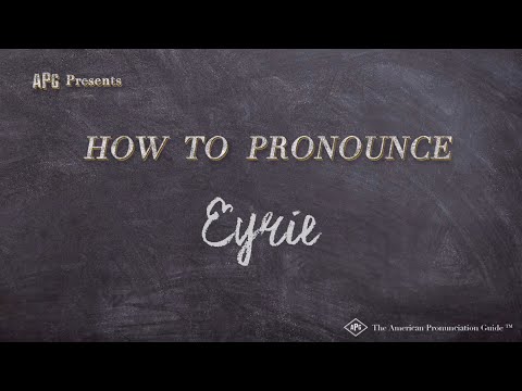 How to Pronounce Eyrie (Real Life Examples!)