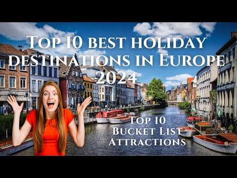 Top 10 best holiday destinations in Europe 2024 | most visited holiday destination in Europe | 4k