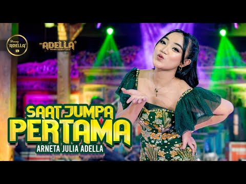 SAAT JUMPA PERTAMA - Arneta Julia Adella - OM ADELLA