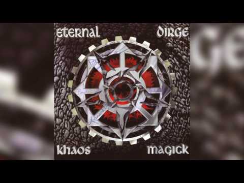 Eternal Dirge - Khaos Magick (Full album HQ)