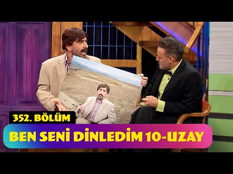 Ben Seni Dinledim 10 - Uzay - 352. Bölüm (Güldür Güldür Show)