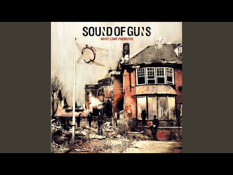 Starts With an End - Sound of Guns