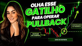 👉 O GATILHO DE PULLBACK QUE MAIS GERA WINS! APRENDA O JEITO CERTO DE OPERAR A FAVOR DA TENDÊNCIA