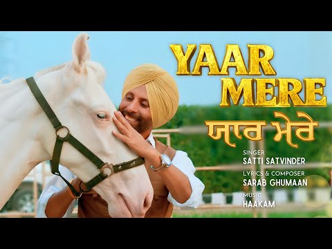 Yaar Mere (Full Video) | Satti Satvinder | Latest Punjabi Song | New Punjabi Song  | Hit Song 2026