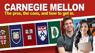 Carnegie Mellon: The pros, the cons, and how to get in.