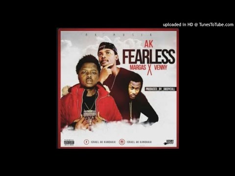 AK Ft. Margas x Venny - FEARLESS (NEW MUSIC 2018)