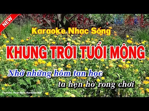 Karaoke Khung Trời Tuổi Mộng - Hoài Nam Karaoke HD