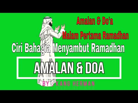 Amalan Malam Pertama Ramadhan Bagi Orang Yang Bahagia Menyambut Bulan Ramadhan