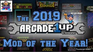 The Loft Report S1 Ep. 2 - Arcade1up 2019 Mod of the Year Contest!