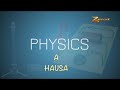 Kimiyya A Hausa Physics Episode 1