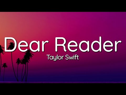 Taylor Swift - Dear Reader (Lyrics)