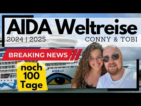 AIDA World Cruise 2024/2025 | 100 days left | We're going on a world cruise with AIDAsol and taki...
