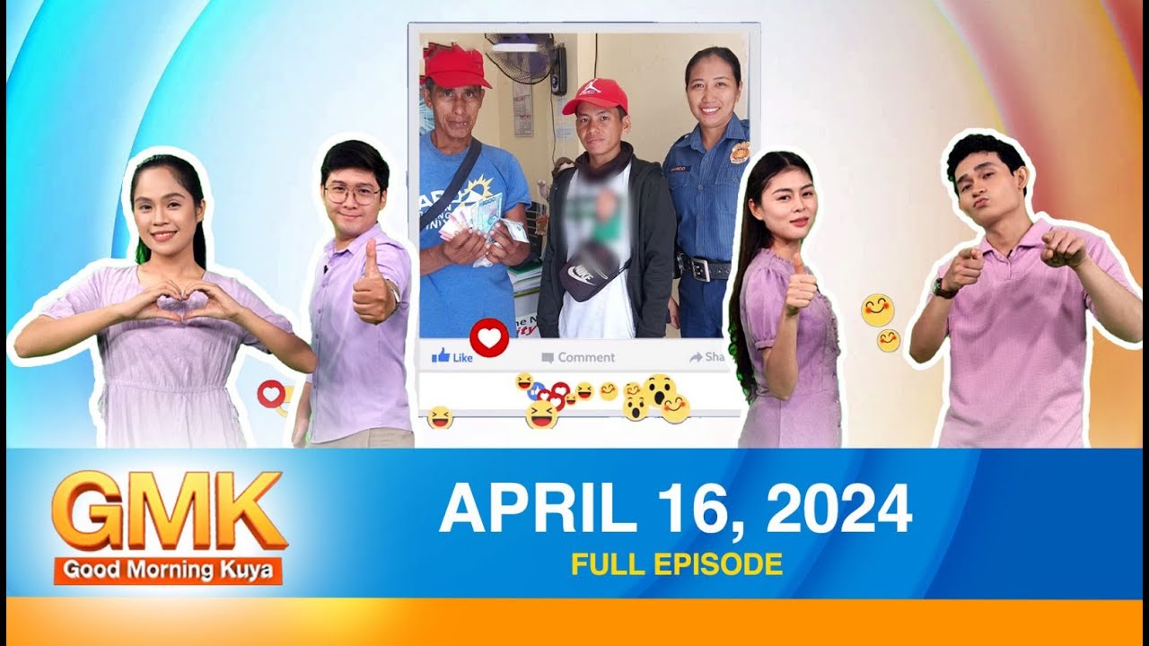 Good Morning Kuya  |  April 16, 2024