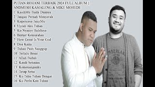 Download lagu PUJIAN ROHANI TERBAIK 2024 FULL ALBUM ANDMESH KAMALENG & MIKE MOHEDE mp3