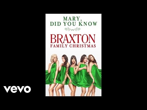 The Braxtons - Mary, Did You Know? (Audio)