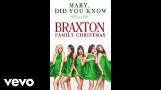 The Braxtons - Mary, Did You Know? (Audio)