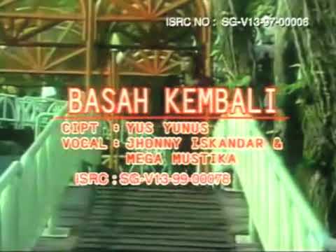 Mega Mustika & Jhonny Iskandar - Basah Kembali (Official Video Klip)
