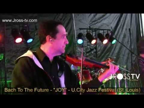James Ross @ Bach To The Future - "JOY" - U. City Jazz Festival (St. Louis) - www.Jross-tv.com