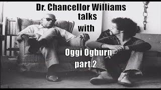 Strongmen Part 2 - Dr Chancellor Wiliams talks with Oggi Ogburn