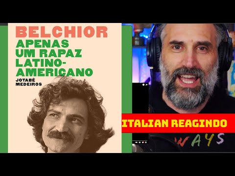 Belchior-Apenas um Rapaz Latino Americano - Italian singer reacts to Brazilian legends