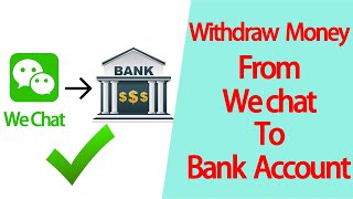 How To Withdraw Money From WeChat To Bank Account