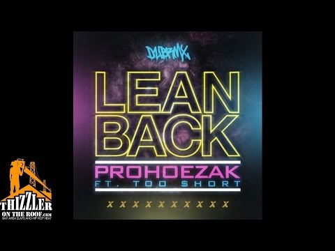ProHoeZak ft. Too Short - Lean Back [Thizzler.com]