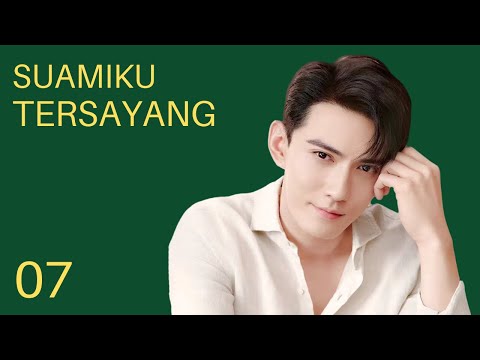 INDO SUBSuamiku Tersayang (My Adorable Husband) EP07 | KUKAN DRAMA