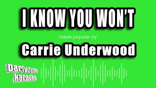 Carrie Underwood - I Know You Won't (Karaoke Version)