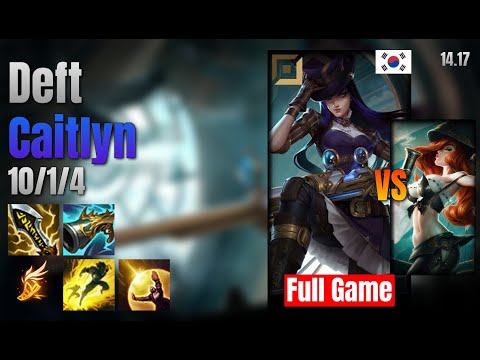 Deft Adc Caitlyn vs Miss Fortune lol KR solo rank Full Game 14.17
