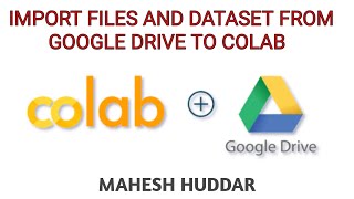 How to import dataset from Google Drive into Google Colab by Mahesh Huddar