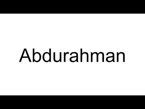 How to Pronounce Abdurahman