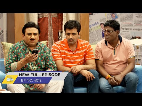 FULL EPISODE! 4012 - Taarak Mehta Ka Ooltah Chashmah - NEW Episodes | तारक मेहता का उल्टा चश्मा