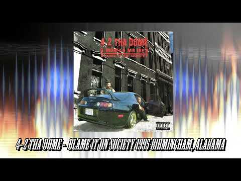 4-2 Tha Dome - Blame It On Society 1995 Birmingham, Alabama