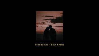 Seandainya - Paul &amp; Gita (Slowed)