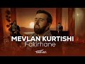 Mevlan Kurtishi Fakirhane 2024