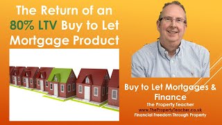 Great News! The Return of an 80% LTV Buy to Let Mortgage
