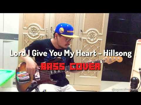 Lord I Give You My Heart - Hillsong (bass cover)